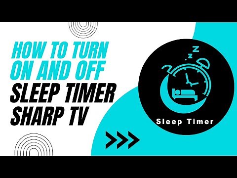 How To Turn On or Off the Sleep Timer on Sharp TV