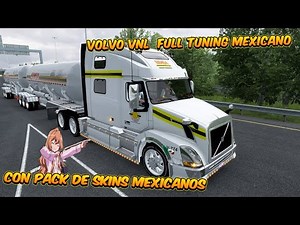 DESCARGA VOLVO VNL FULL TUNING MEXICANO CON PACK DE SKINS MEXICANOS ATS 1.57