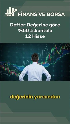 Defter Değerine göre P İskontolu 12 Hisse!