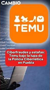 Cyber ​​fraud and scams: Temu under the microscope of the Cyber ​​Police in Puebla