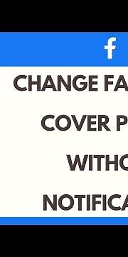 How to Change Facebook Cover Photo Without Notification
