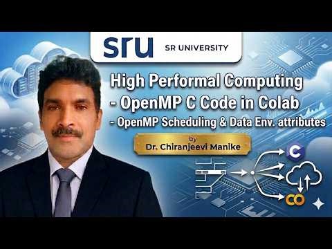 OpenMP C Code | Scheduling & Data Environment Attributes | Dr. Chiranjeevi Manike