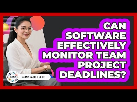 Can Software Effectively Monitor Team Project Deadlines?