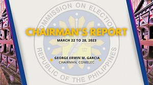 WATCH: COMELEC Chairman George Erwin M. Garcia presents the activities and achievements of the Commission for the period of March 22 to 28, 2023. | COMELEC