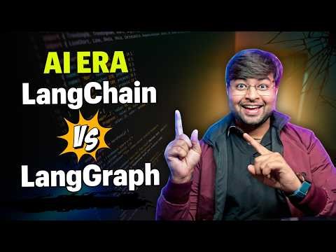 LangChain vs LangGraph 🔥 Detail explanation - Hindi