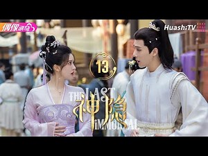 The Last Immortal | Episode 13 | Romance, Wuxia, Drama, Fantasy