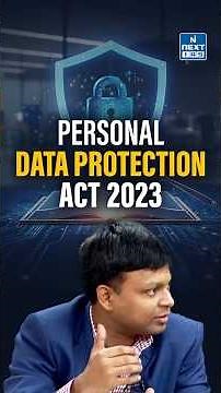 Digital India & Data Protection: Understanding the Personal Data Protection Act 2023 | NEXT IAS
