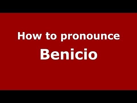 How to pronounce Benicio (Dominican Republic) - PronounceNames.com