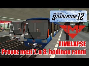 Trainz 12 | TIMELAPSE | Provoz metra C mezi 7. a 8. hodinou ranní