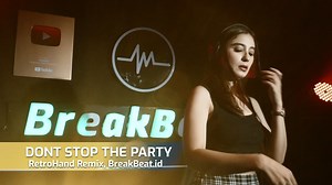 DJ Dont Stop The Party BreakBeat Full Bass Paling Enak DJ Devi Sinta | Studio BreakBeat