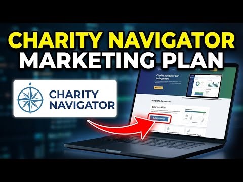 How to Build a Nonprofit Marketing Plan with Charity Navigator - Easy Tutorial
