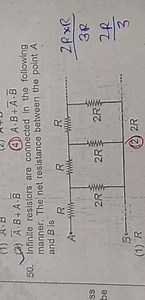 (3) Aˉ⋅B A⋅Bˉ(4)) A⋅B Aˉ⋅Bˉ50. Infinite resistors are connect... | Filo