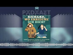 Richard, wo erreiche ich dich? | Der PodcastPodcast