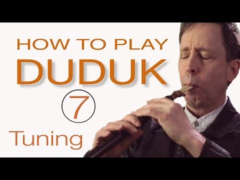 HOW TO PLAY DUDUK 7 : Playing in Tune