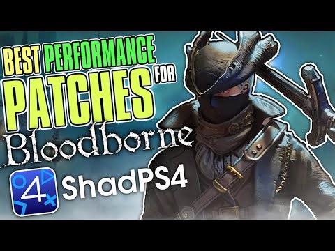 BEST PERFORMANCE PATCHES, I Found For Bloodborne On PC!