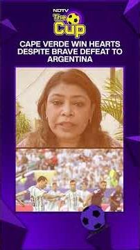 FIFA World Cup 2026 | Argentina Vs Cape Verde Highlights | Cape Verde Win Hearts Despite WC Exit