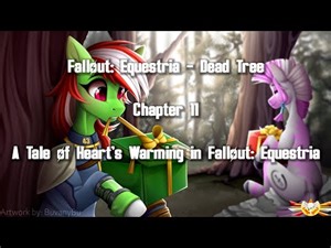 Fallout Equestria: Dead Tree - Chapter 11 - A Tale of Heart's Warming in Fallout Equestria