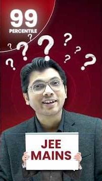 How Many Marks for 99 Percentile? Everyone Gets This Wrong #JEEMain #PercentileStrategy #StudySmart