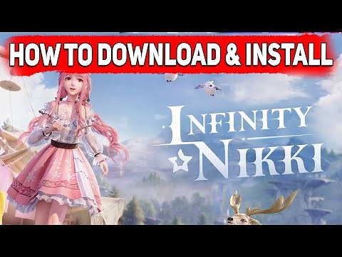 HOW to DOWNLOAD and INSTALL INFINITY NIKKI