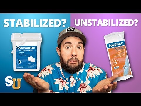 STABILIZED vs UNSTABILIZED Pool Chlorine: What's the Difference?