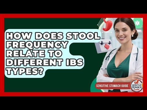 How Does Stool Frequency Relate To Different IBS Types? - Sensitive Stomach Guide
