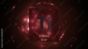 Titanium as Element 22 of the Periodic Table. Seamlessly looping 3D animation on red illuminated atom design background with orbiting electrons. Name, atomic weight, element number in Spanish language