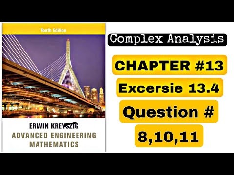Complex Analysis | Exercise 13.4| Q8,10,11 | Advanced engineering mathematics