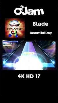 [O2Jam - Music & Game] BeautifulDay - Blade | 4K HD 17