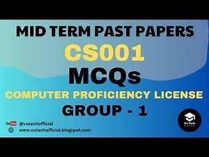 CS001 MID TERM SOLVED MCQs | PAST PAPERS | GROUP-1 | COMPUTER PROFICIENCY LICENSE | ‪@vutechofficial‬