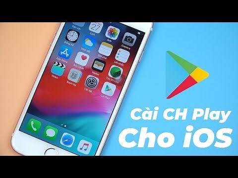 Cài Đặt CH Play Cho iPhone , iPad - Thật Không Thể Tin Được!!!