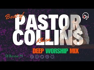 THE POWER OF WORSHIP: FROM PASTOR COLLINS KHISA MIX BY DJ BONNIE M