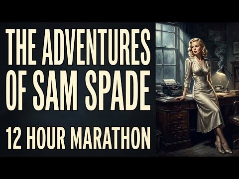 Sam Spade OTR | Mystery After Mystery, 11 Hours Nonstop