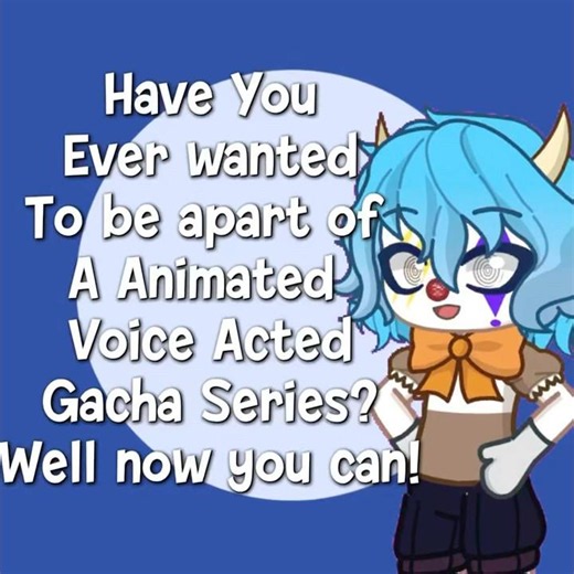 We need Voice Actors and more for a Gacha Animated Voice Acted Series! #gl2 #voiceactor #animation
