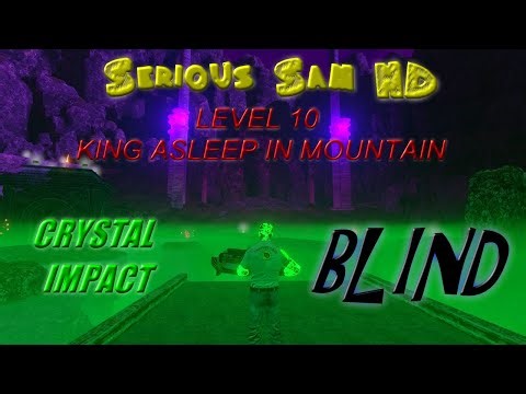 Let's Play Serious Sam HD, Crystal Impact, BLIND | King Asleep in Mountain