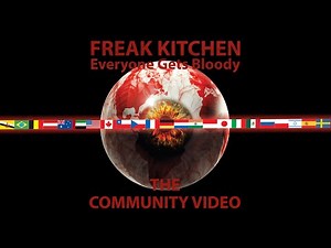 Freak Kitchen - Everyone Gets Bloody - The Community Video