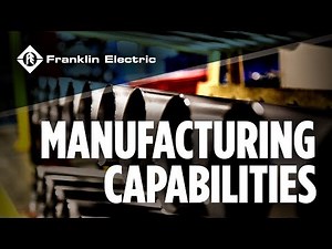 Franklin Electric Manufacturing Capabilities