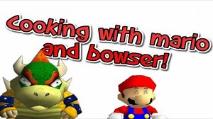 SM64:与马里奥酷霸王一起烹饪【中字/smg4】