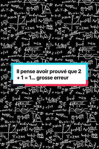 Il pense avoir prouvé que 2 1 = 1… grosse erreur #mathophile #mathematics #math @DIENE_MATHS🇸🇳