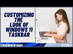 Customizing The Look Of Windows 11 Taskbar