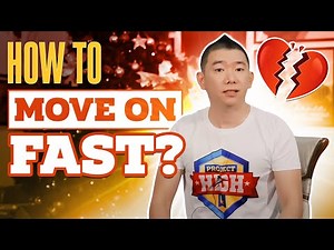 Moving on? How to move on FAST. Watch this.