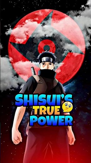 Shisui's TRUE Power