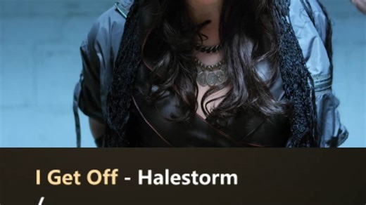 《I Get Off》Halestorm