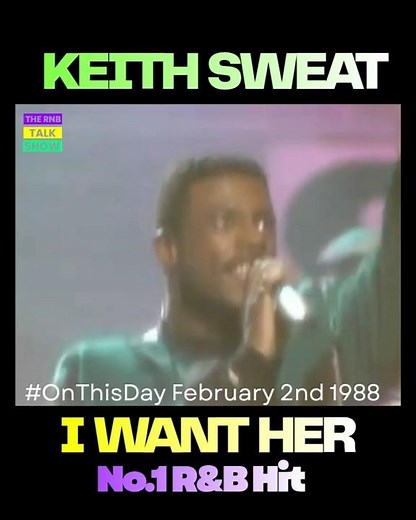 #onthisday February 2nd 1988, "I Want Her" by Keith Sweat no.1 r&b hit
