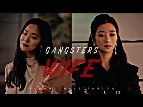 K-Drama | MULTIFANDOM - GANGSTERS WIFE M/V