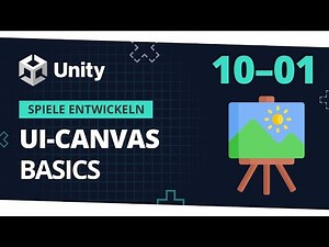🎮 UI Basics - Canvas! || Spiele Entwickeln für Anfänger mit Unity [10-01] 🎮