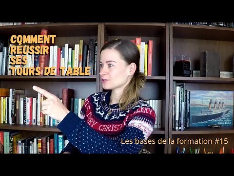 Comment réussir ses tours de table