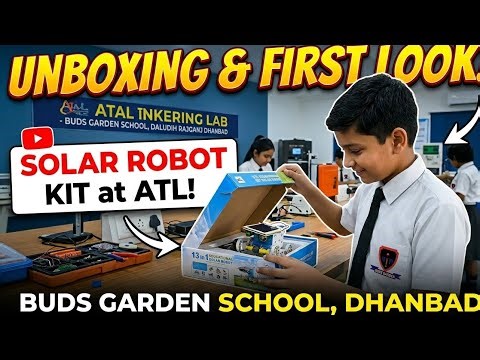 Unboxing the 13-in-1 Solar Robot Kit! 🤖 | Atal Tinkering Lab | Buds Garden School |