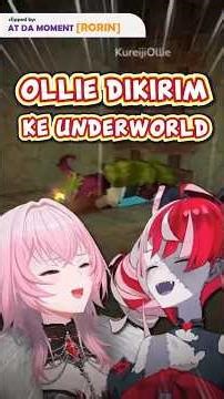 Ollie Dikirim Ke Underworld #kureijiollie #moricalliope