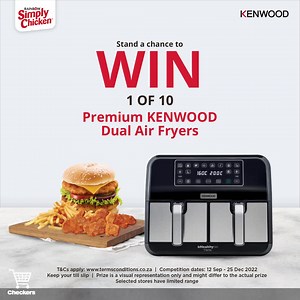 Stock up on your favourite Simply Chicken products at Checkers and you could win! You could win one of 10 Premium Kenwood Dual Air Fryers the next time you buy Simply Chicken’s succulent products! To enter, all you need to do is buy any two Simply Chicken products and swipe your Xtra Savings card. That’s it! Ts and Cs apply. See in-store for all the details. Keep your till slip. Competition valid from 12 September to 25 December 2022. | Checkers