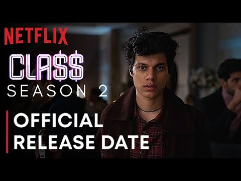 CLASS SEASON 2 TRAILER | Class Season 2 Release Date | Netflix | Class Netflix Season 2